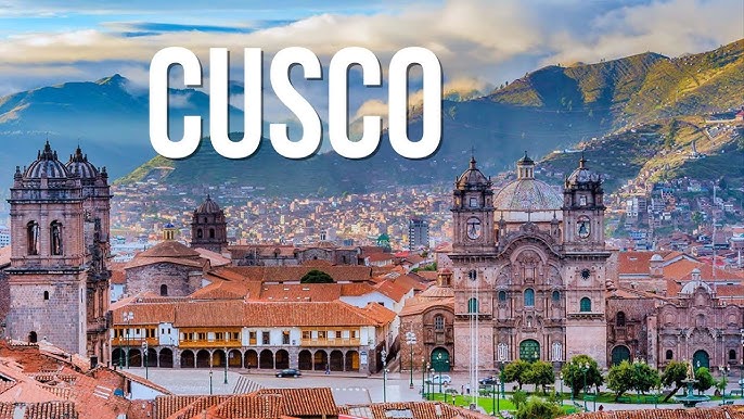 Cusco, Peru: Gateway to the Andes and the Echoes of the Inca Empire